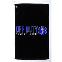 Off Duty Save Yourself EMT Golf Towel