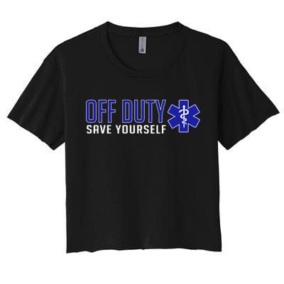 Off Duty Save Yourself EMT Women's Crop Top Tee