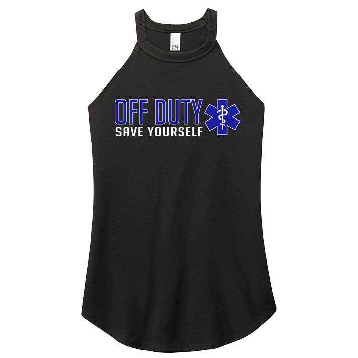 Off Duty Save Yourself EMT Women's Perfect Tri Rocker Tank