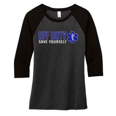 Off Duty Save Yourself EMT Women's Tri-Blend 3/4-Sleeve Raglan Shirt