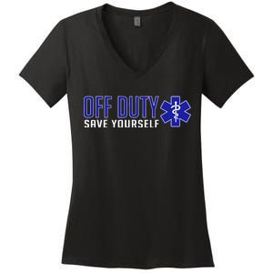 Off Duty Save Yourself EMT Women's V-Neck T-Shirt