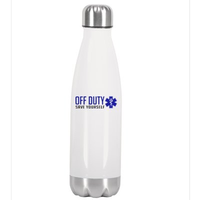 Off Duty Save Yourself EMT Stainless Steel Insulated Water Bottle