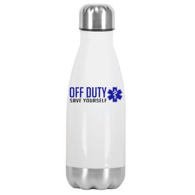 Off Duty Save Yourself EMT Stainless Steel Insulated Water Bottle