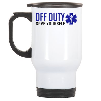 Off Duty Save Yourself EMT Stainless Steel Travel Mug