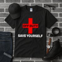 Off Duty Save Yourself Funny Lifeguard Tall T-Shirt