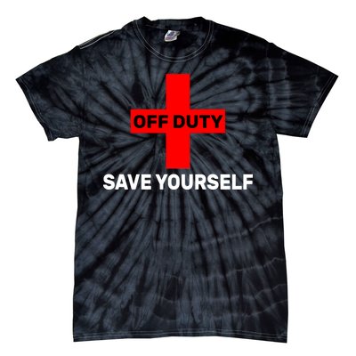 Off Duty Save Yourself Funny Lifeguard Tie-Dye T-Shirt