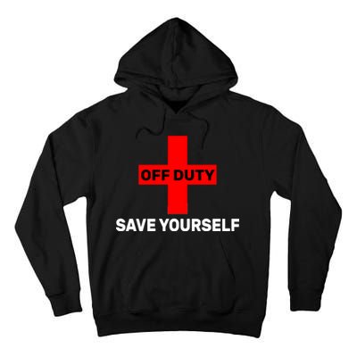 Off Duty Save Yourself Funny Lifeguard Tall Hoodie