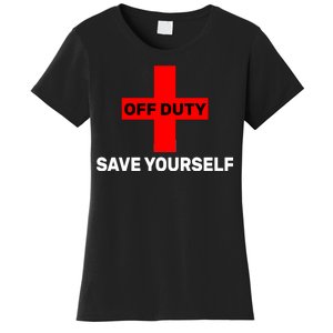 Off Duty Save Yourself Funny Lifeguard Women's T-Shirt