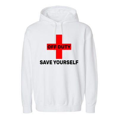 Off Duty Save Yourself Funny Lifeguard Garment-Dyed Fleece Hoodie