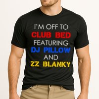 Off To Club Bed Featuring DJ Pillow and ZZ Blanky Cooling Performance Crew T-Shirt