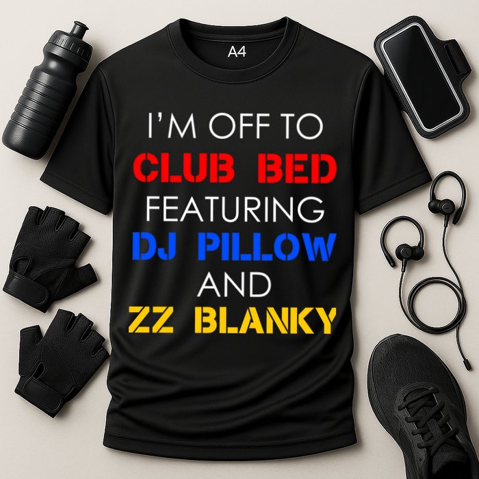 Off To Club Bed Featuring DJ Pillow and ZZ Blanky Cooling Performance Crew T-Shirt