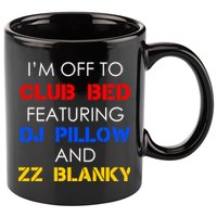 Off To Club Bed Featuring DJ Pillow and ZZ Blanky 11oz C Handle Ceramic Mug