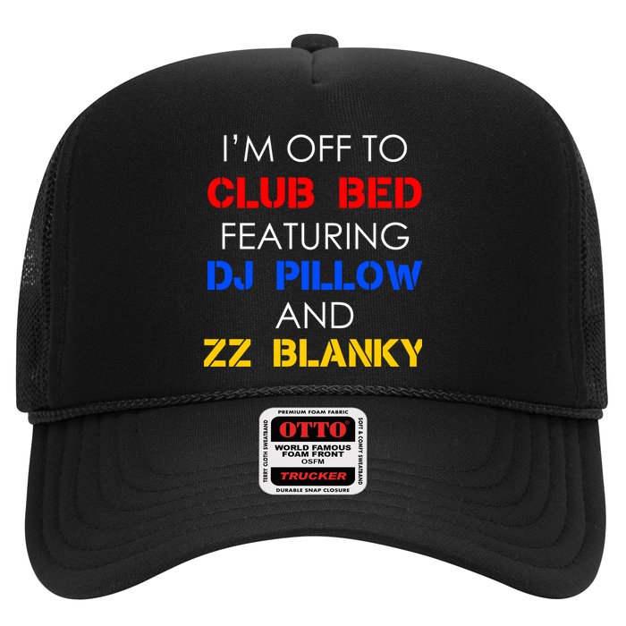 Off To Club Bed Featuring DJ Pillow and ZZ Blanky Trucker Hat