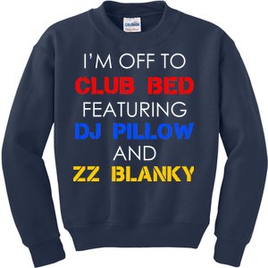 Off To Club Bed Featuring DJ Pillow and ZZ Blanky Kids Sweatshirt