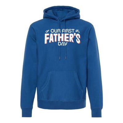 Our First Fathers Day Newborn Gift Premium Hoodie