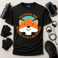 Oh For Fox Sake Going To Be The Big Brother TShir Cool Gift Cooling Performance Crew T-Shirt