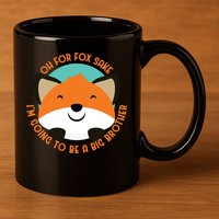 Oh For Fox Sake Going To Be The Big Brother TShir Cool Gift 11oz C Handle Ceramic Mug