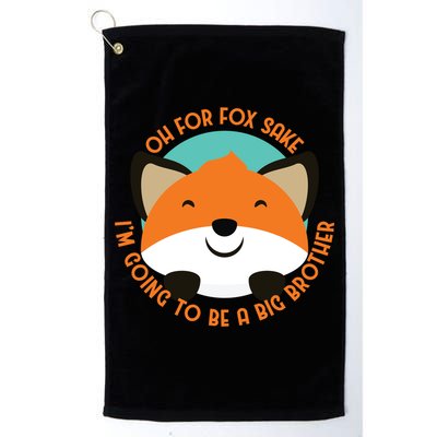 Oh For Fox Sake Going To Be The Big Brother TShir Cool Gift Golf Towel
