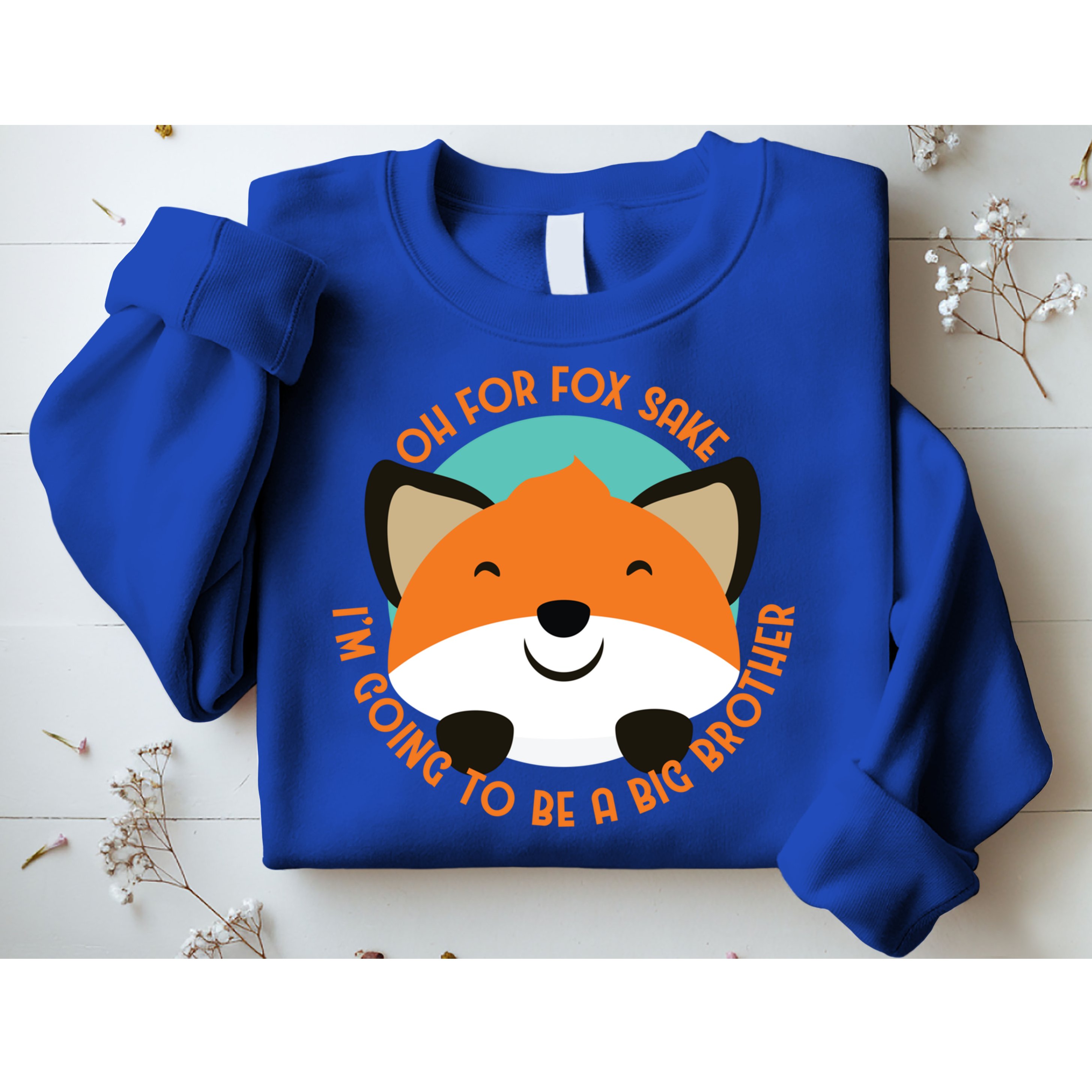 Oh For Fox Sake Going To Be The Big Brother TShir Cool Gift Sweatshirt