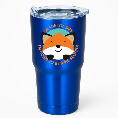 Oh For Fox Sake Going To Be The Big Brother TShir Cool Gift Tumbler