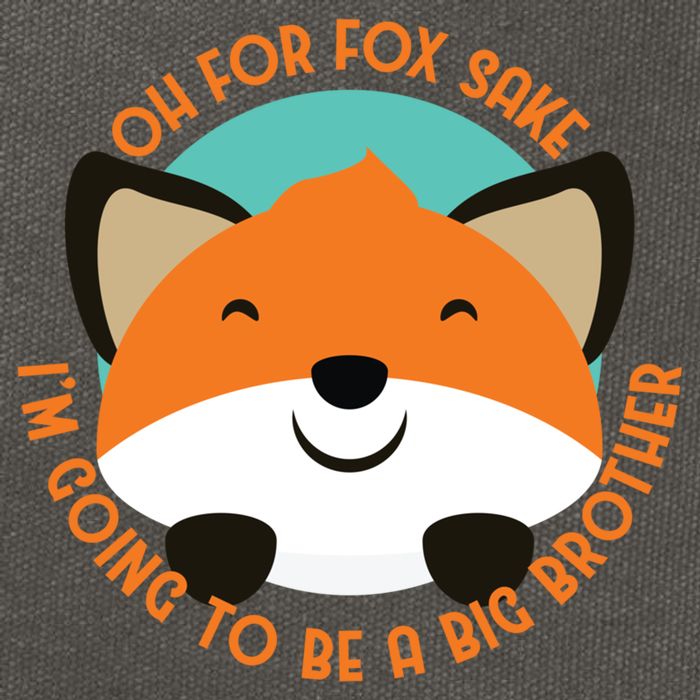 Oh For Fox Sake Going To Be The Big Brother TShir Cool Gift Cotton Canvas Backpack
