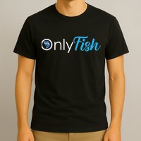 Only Fish Fishing T-Shirt