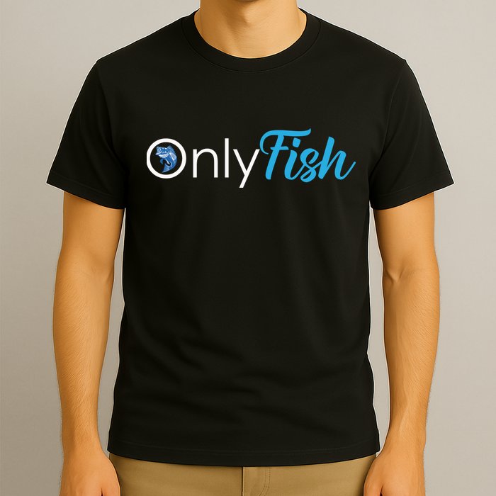Only Fish Fishing T-Shirt