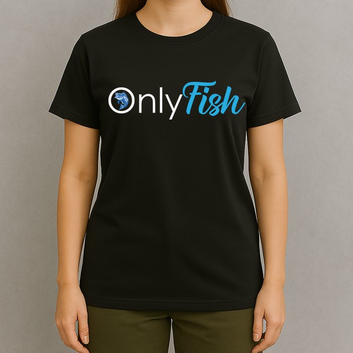Only Fish Fishing T-Shirt