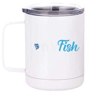 Only Fish Fishing 12 oz Stainless Steel Tumbler Cup