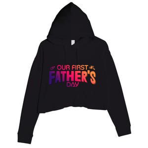 Our First Fathers Day Newborn Gift Crop Fleece Hoodie