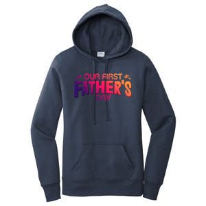 Our First Fathers Day Newborn Gift Women's Pullover Hoodie