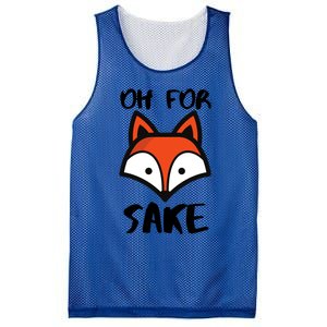 Oh For Fox Sake Hilarious Pun Joke Gift For Fox Lovers Gift Mesh Reversible Basketball Jersey Tank