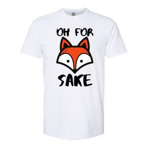 Oh For Fox Sake Hilarious Pun Joke Gift For Fox Lovers Gift Softstyle CVC T-Shirt