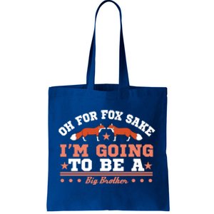 Oh For Fox Sake I Am Going To Be A Brother Gift Tote Bag