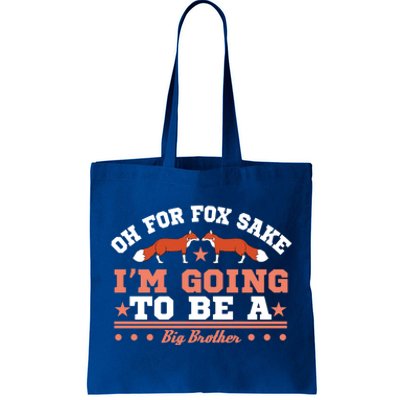 Oh For Fox Sake I Am Going To Be A Brother Gift Tote Bag