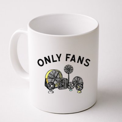 Only Fans Funny Gift Coffee Mug