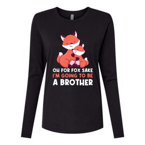 Oh For Fox Sake Im Going To Be A Brother Gift Womens Cotton Relaxed Long Sleeve T-Shirt