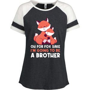 Oh For Fox Sake Im Going To Be A Brother Gift Enza Ladies Jersey Colorblock Tee