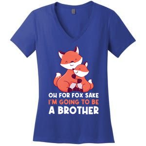 Oh For Fox Sake Im Going To Be A Brother Gift Women's V-Neck T-Shirt