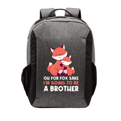 Oh For Fox Sake Im Going To Be A Brother Gift Vector Backpack