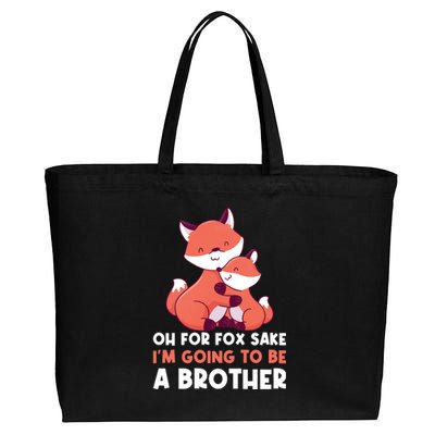 Oh For Fox Sake Im Going To Be A Brother Gift Cotton Canvas Jumbo Tote