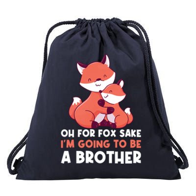 Oh For Fox Sake Im Going To Be A Brother Gift Drawstring Bag