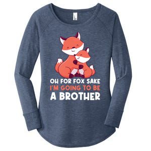 Oh For Fox Sake Im Going To Be A Brother Gift Women's Perfect Tri Tunic Long Sleeve Shirt