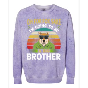 Oh For Fox Sake Im Going To Be A Big Brother Funny Gift Colorblast Crewneck Sweatshirt