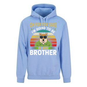 Oh For Fox Sake Im Going To Be A Big Brother Funny Gift Unisex Surf Hoodie