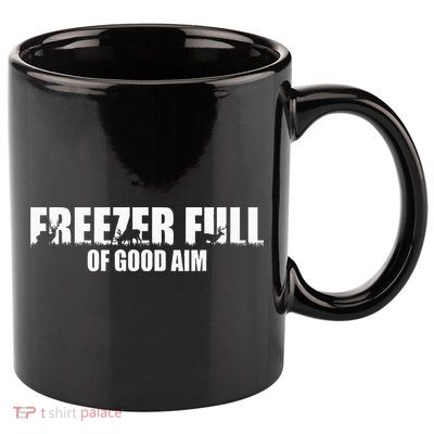 Outfit Freezer Full Of Good Aim Hunting Season Hunter Dad 11oz C Handle Ceramic Mug