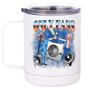 Only Fans Funny Fans Joke Meme Adult Humor 12 oz Stainless Steel Tumbler Cup