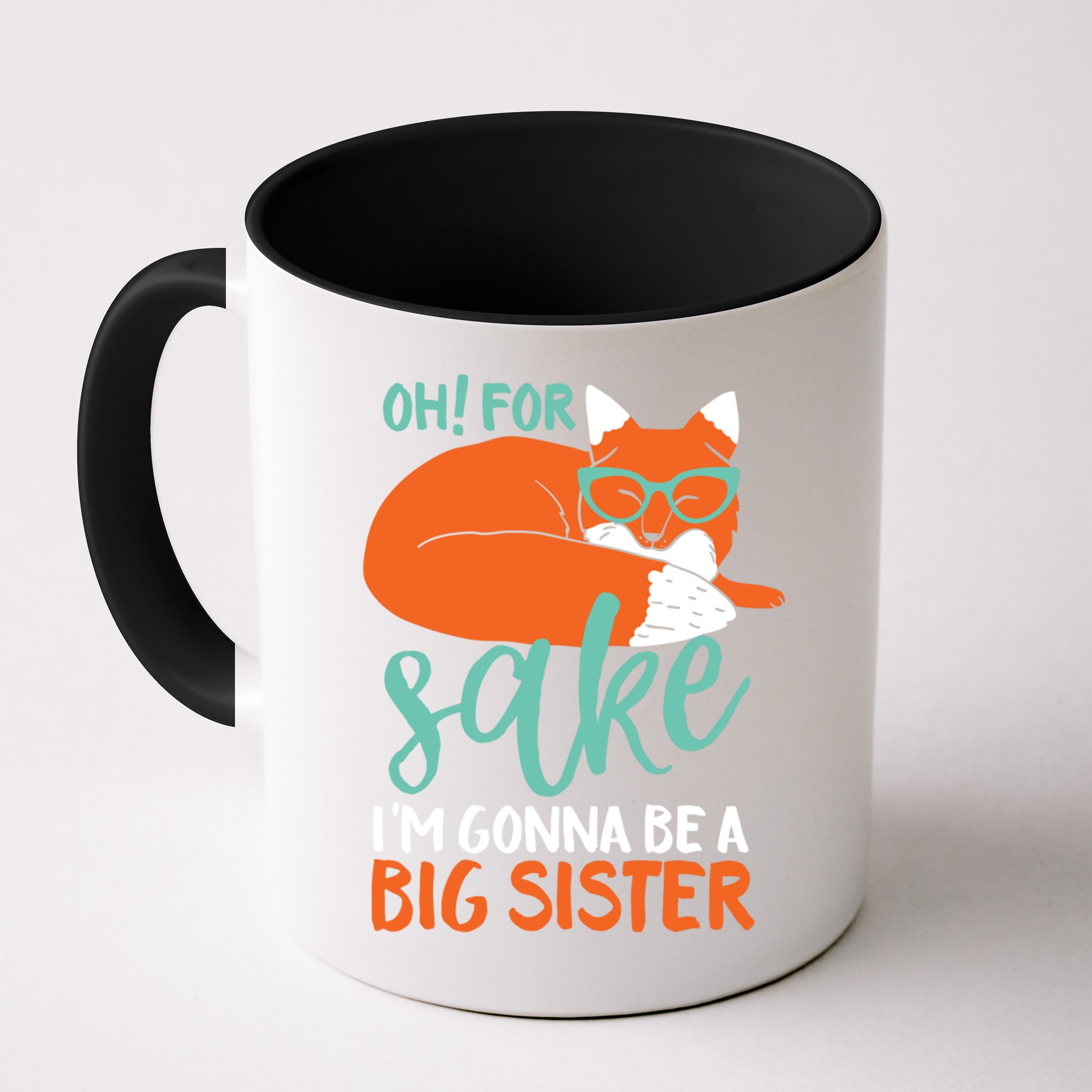 Oh For Fox Sake Im Gonna Be Big Sister Funny Cute Pregnancy Cute Gift Mug