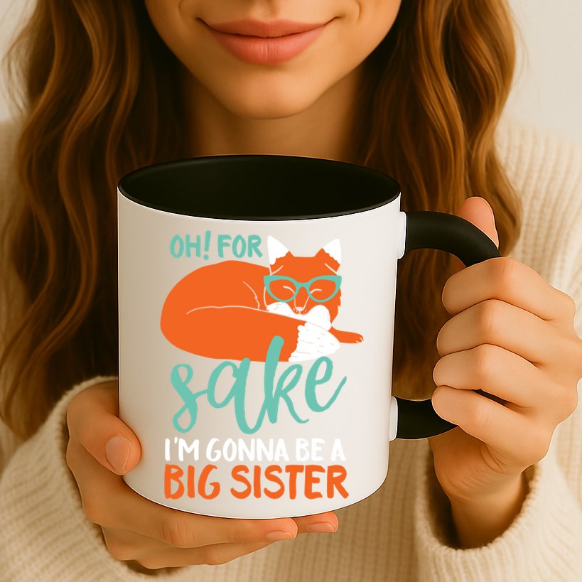 Oh For Fox Sake Im Gonna Be Big Sister Funny Cute Pregnancy Cute Gift Mug