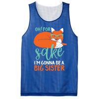 Oh For Fox Sake Im Gonna Be Big Sister Funny Cute Pregnancy Cute Gift Mesh Reversible Basketball Jersey Tank